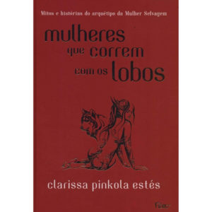 Mulheres que correm com os lobos setembro 2018